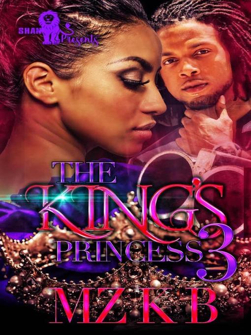 Title details for The King's Princess 3 by Mz KB - Available